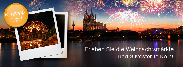 Erleben Sie die Weihnachtsmärkte 2025 und Silvester in Köln by mein-Appartement.eu